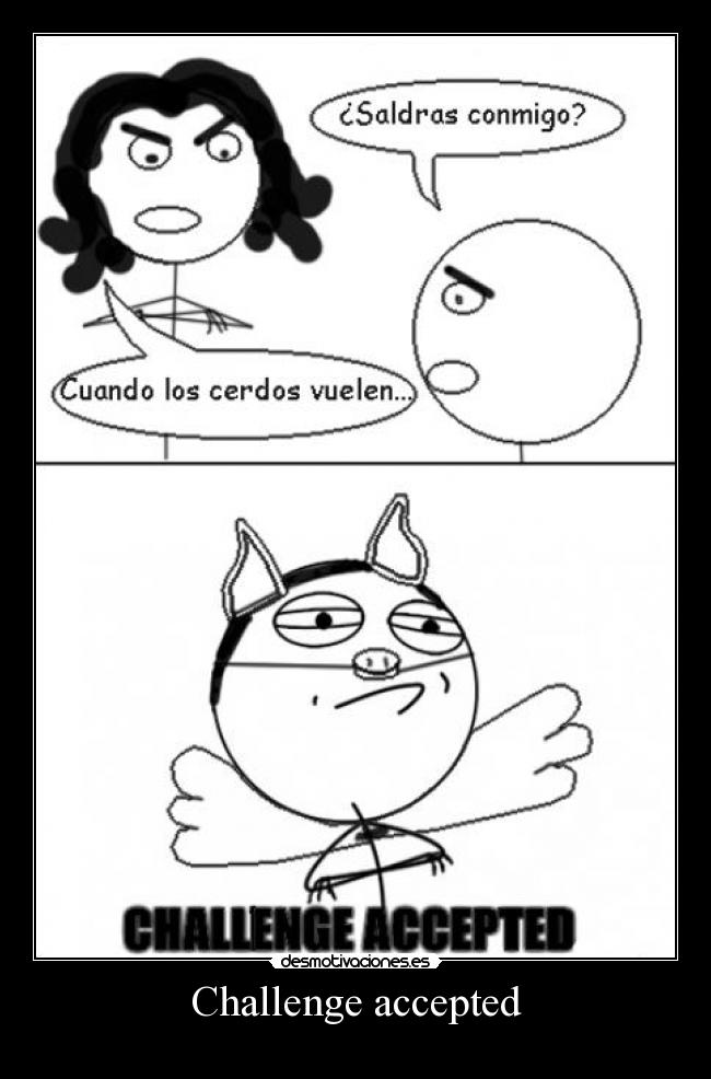 Challenge accepted -