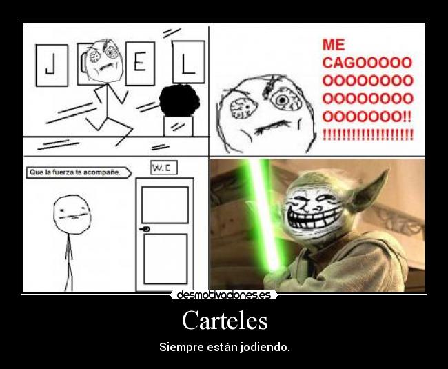 Carteles - Siempre están jodiendo.