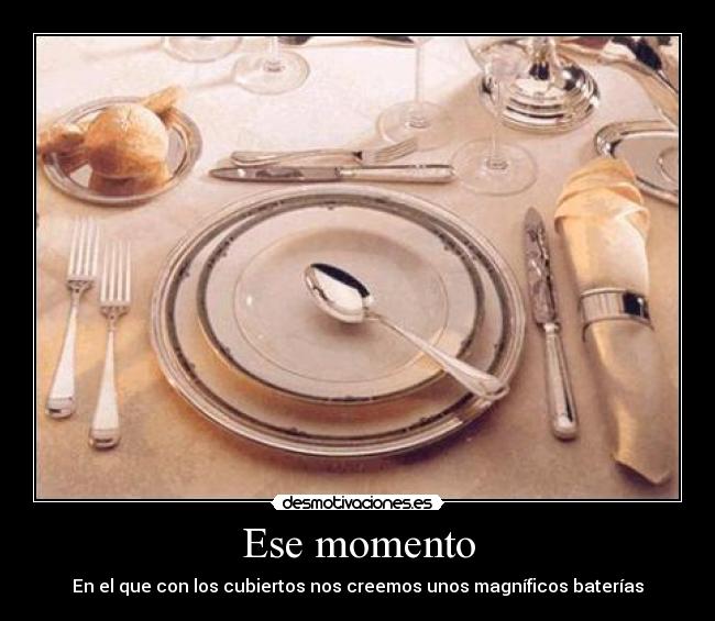 Ese momento -