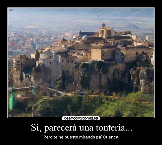 Si, parecerá una tontería... -