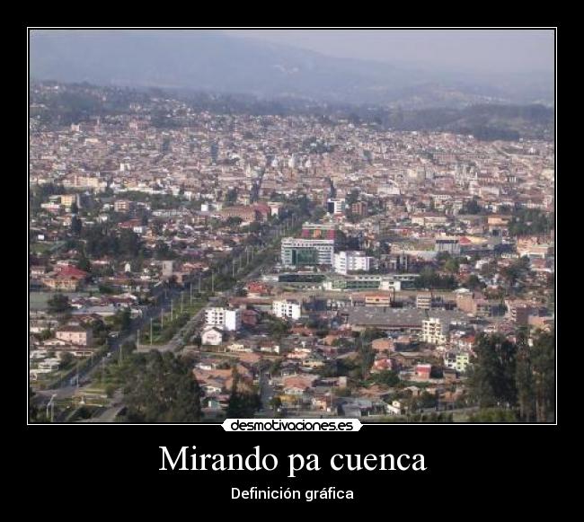 Mirando pa cuenca - 