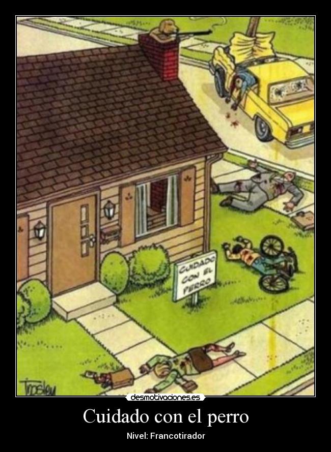 Cuidado con el perro -