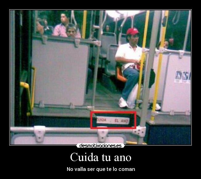 Cuida tu ano - No valla ser que te lo coman