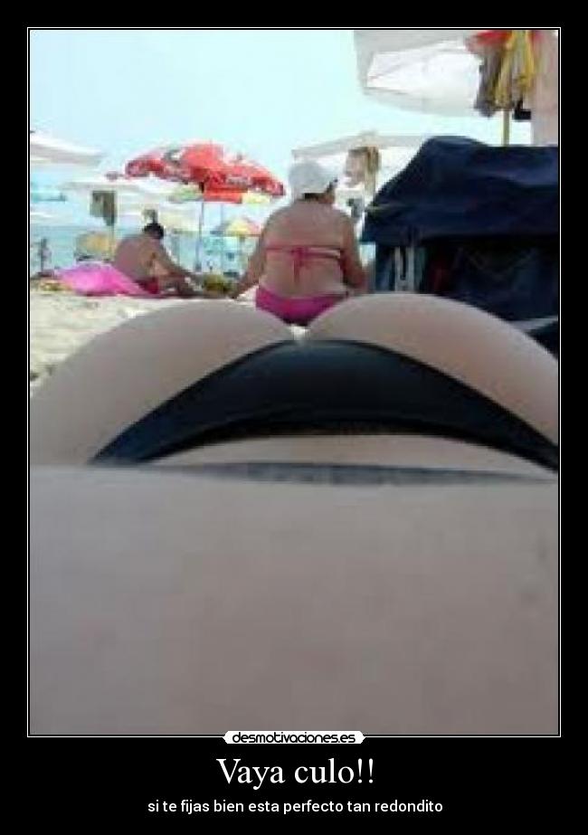 Vaya culo!! -