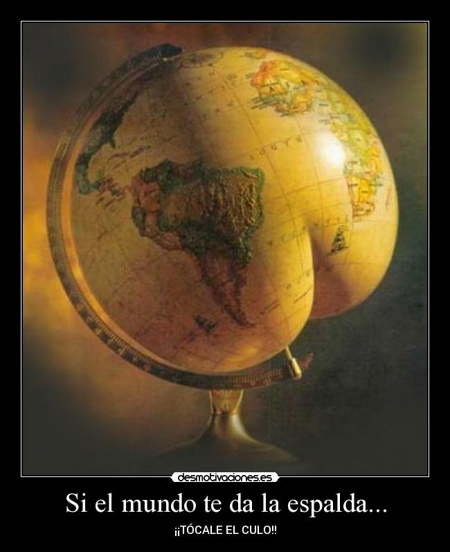 carteles mundo mundo espalda culo desmotivaciones