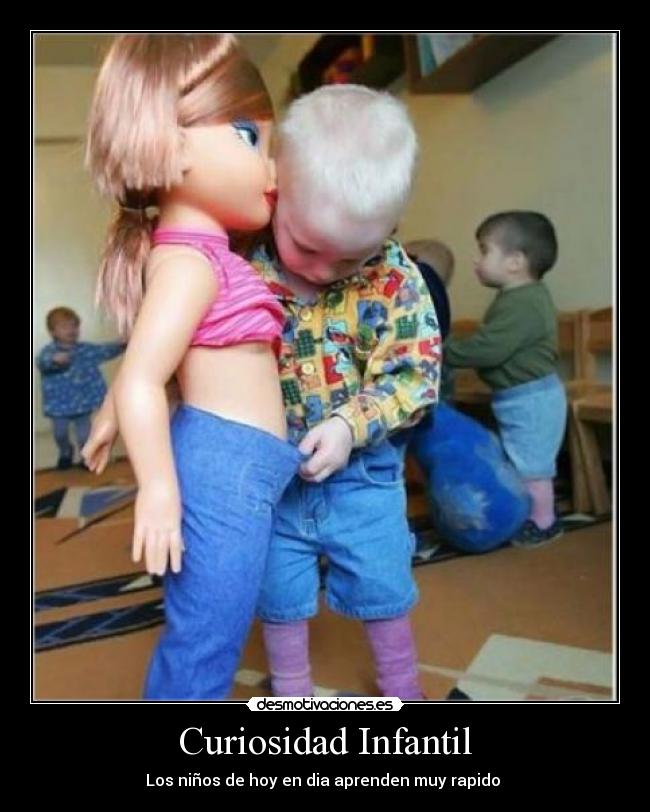 Curiosidad Infantil - Los niños de hoy en dia aprenden muy rapido 