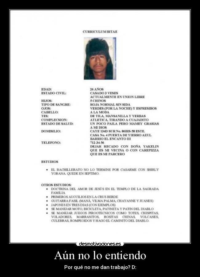 Aún no lo entiendo -