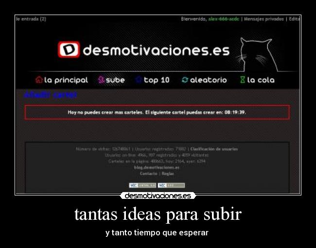 tantas ideas para subir - y tanto tiempo que esperar