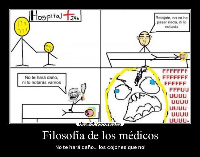 Filosofía de los médicos - No te hará daño... los cojones que no!