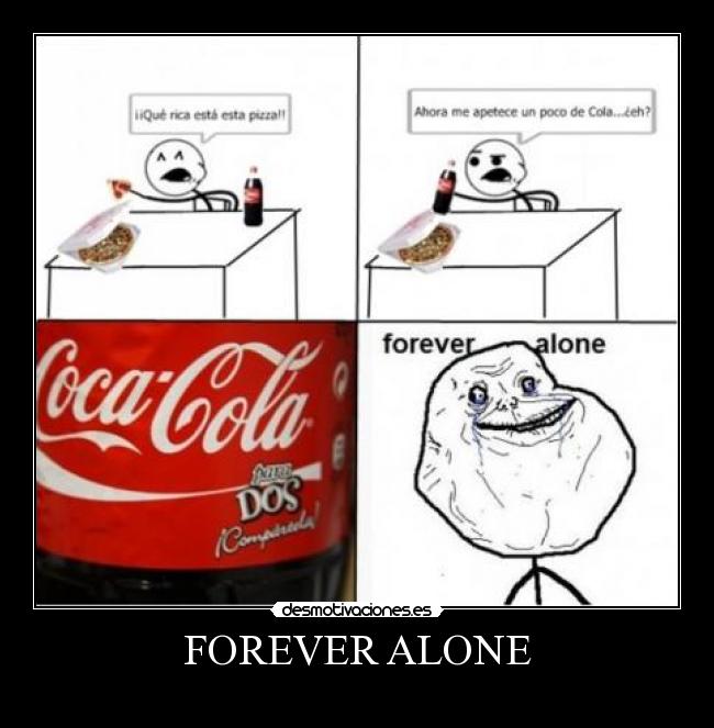 FOREVER ALONE -