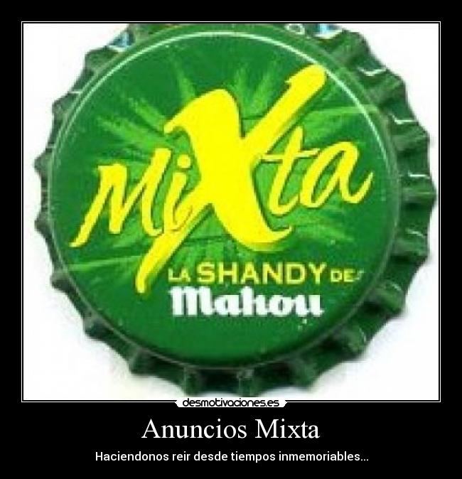 Anuncios Mixta - Haciendonos reir desde tiempos inmemoriables...