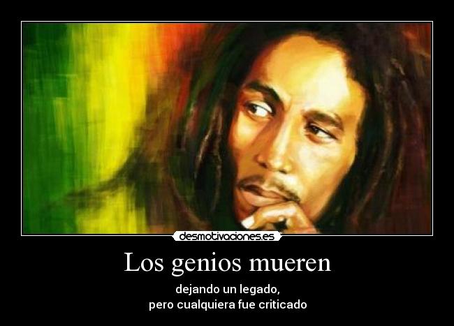 Los genios mueren -