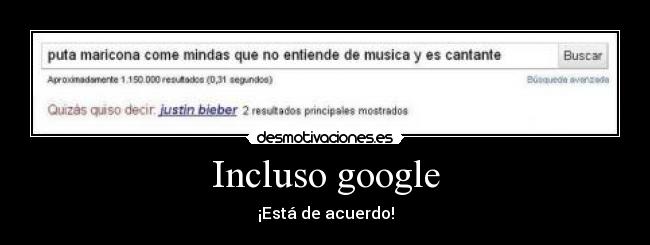 Incluso google -