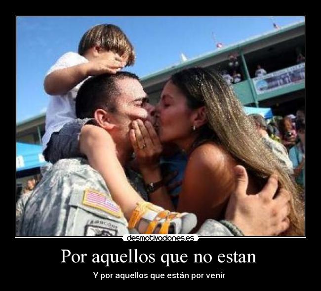 Por aquellos que no estan  - Y por aquellos que están por venir 