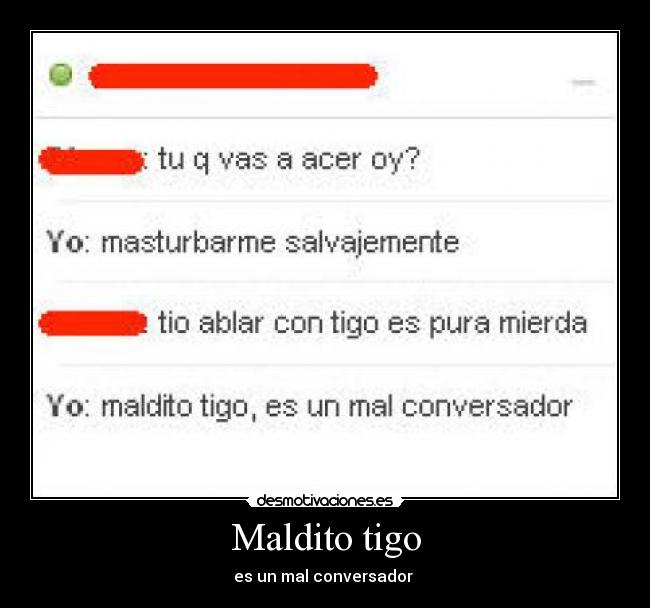 Maldito tigo -