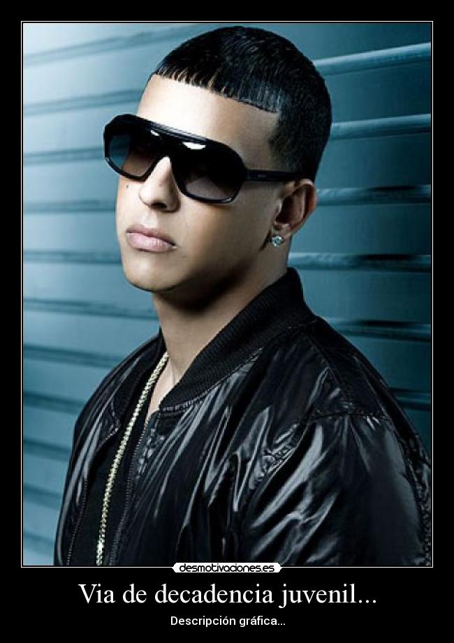 Via de decadencia juvenil... - Descripción gráfica...