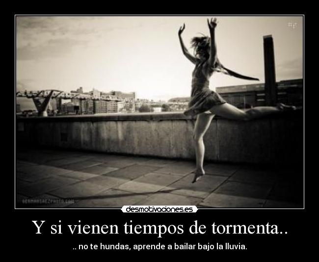 Y si vienen tiempos de tormenta.. -
