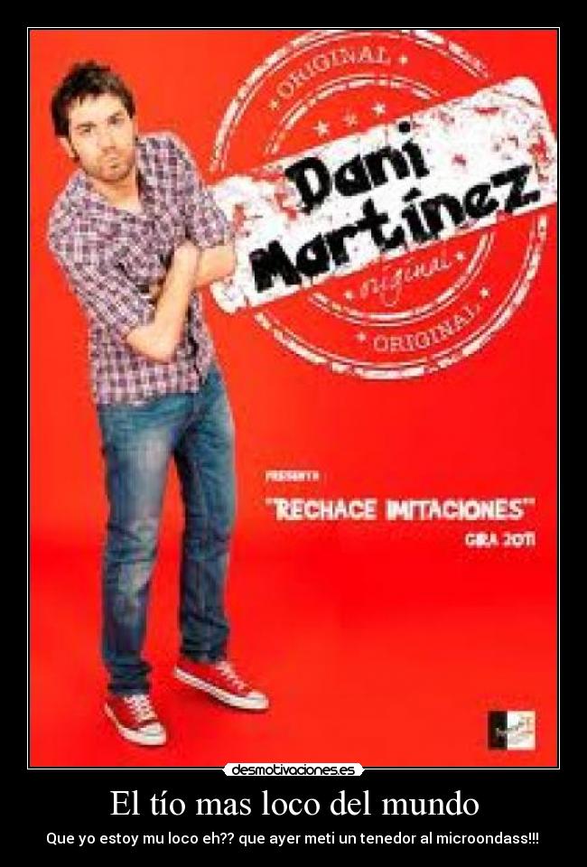 El tío mas loco del mundo -