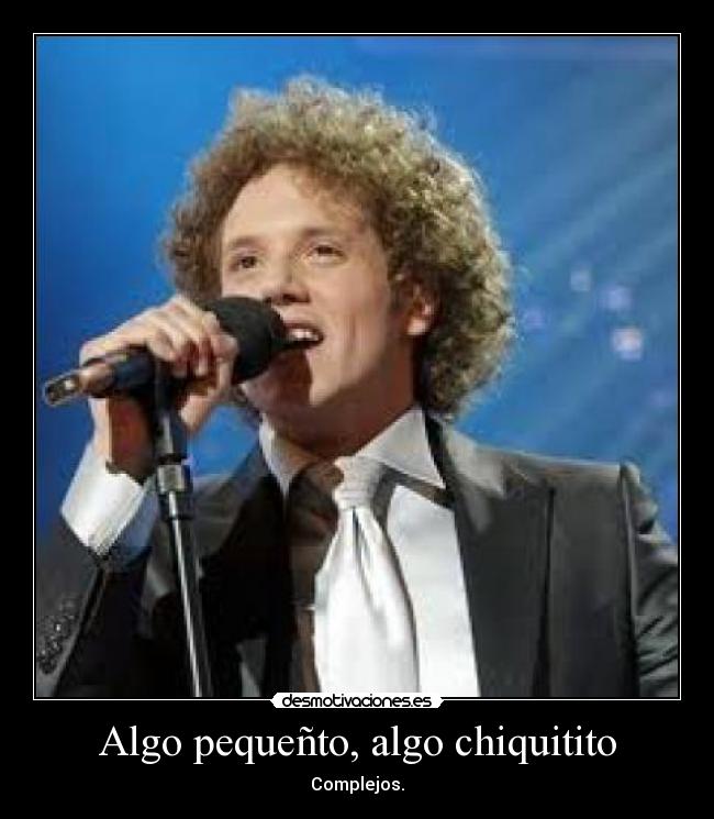 Algo pequeñto, algo chiquitito - Complejos.