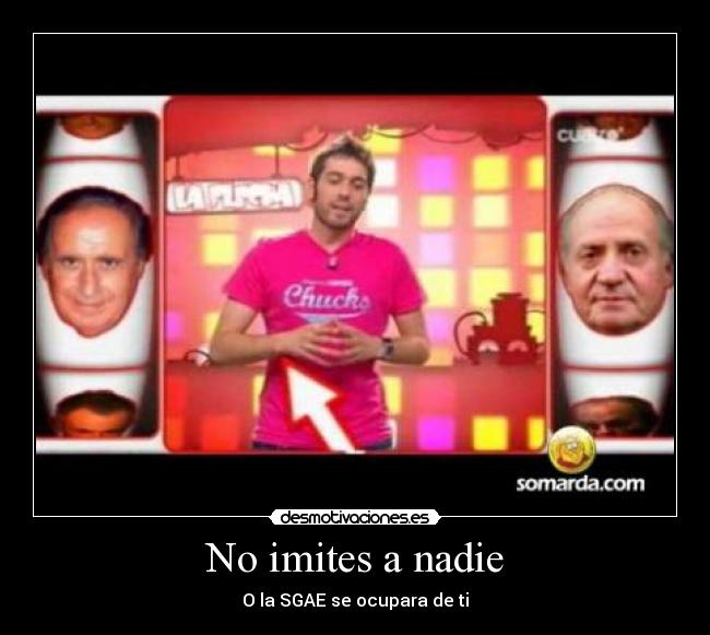 No imites a nadie - 