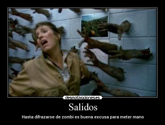 carteles salidos hasta difrazarse zombi buena excusa para meter mano makea20 desmotivaciones