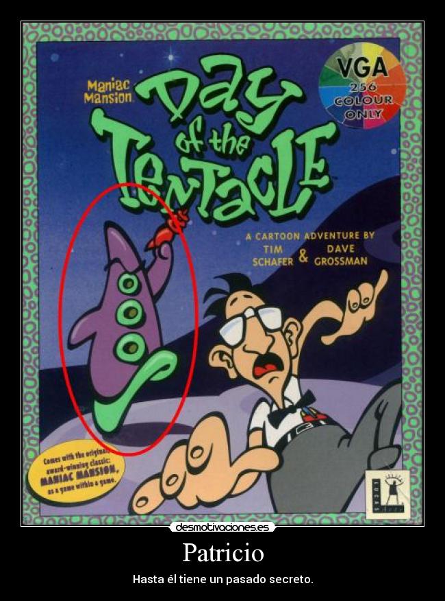 Patricio - Hasta él tiene un pasado secreto.