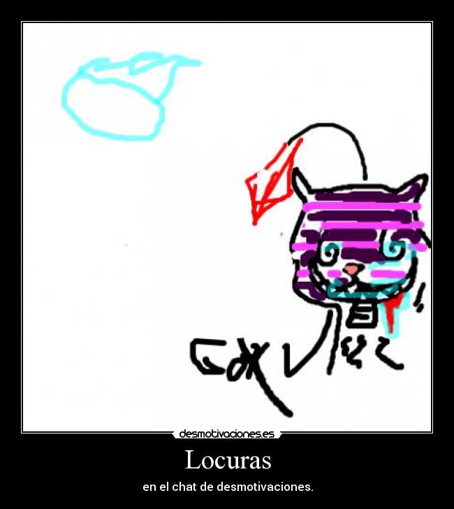 Locuras - en el chat de desmotivaciones.