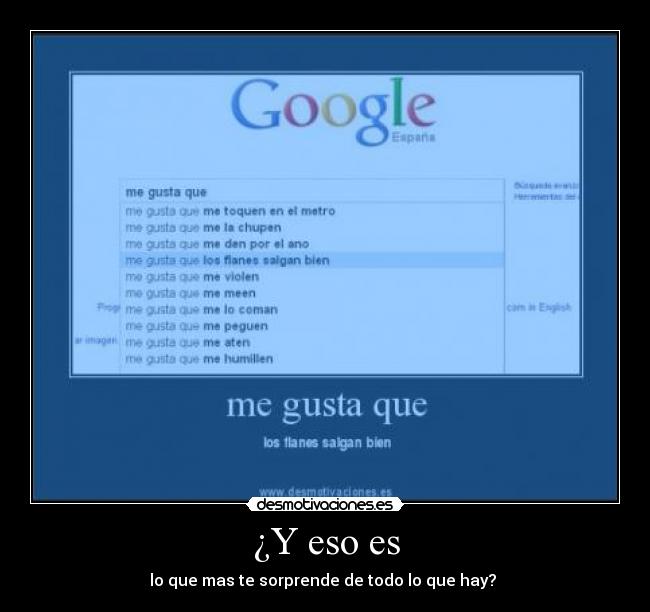 ¿Y eso es - lo que mas te sorprende de todo lo que hay?