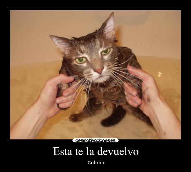 Esta te la devuelvo - Cabrón