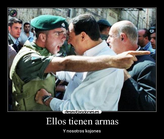 Ellos tienen armas - 