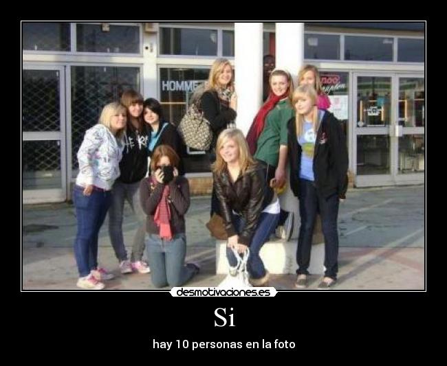 Si - hay 10 personas en la foto