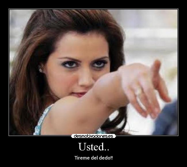 Usted.. -