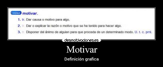 carteles motivar motivacion definicion grafica desmotivaciones