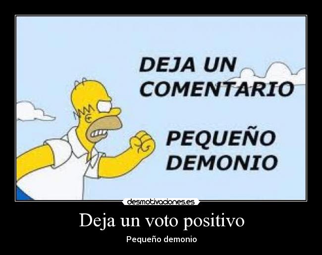 Deja un voto positivo - Pequeño demonio