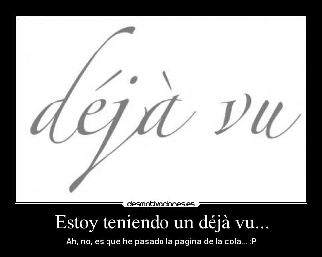 Estoy teniendo un déjà vu... - 