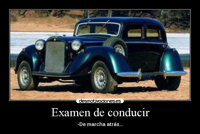 Examen de conducir - -De marcha atrás...