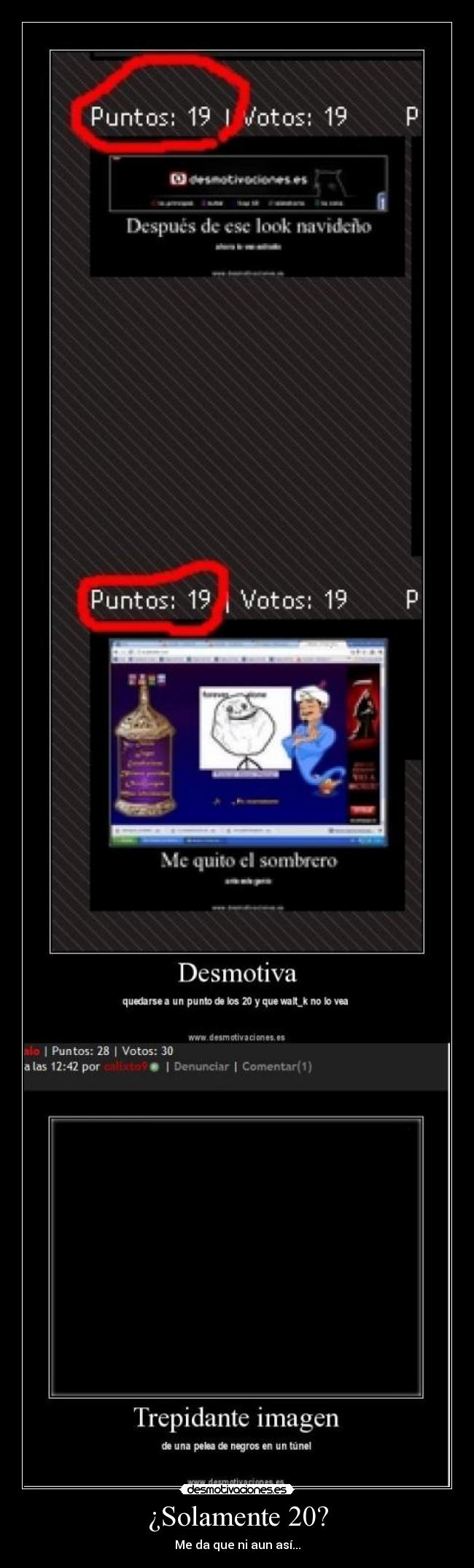 ¿Solamente 20? - Me da que ni aun así...