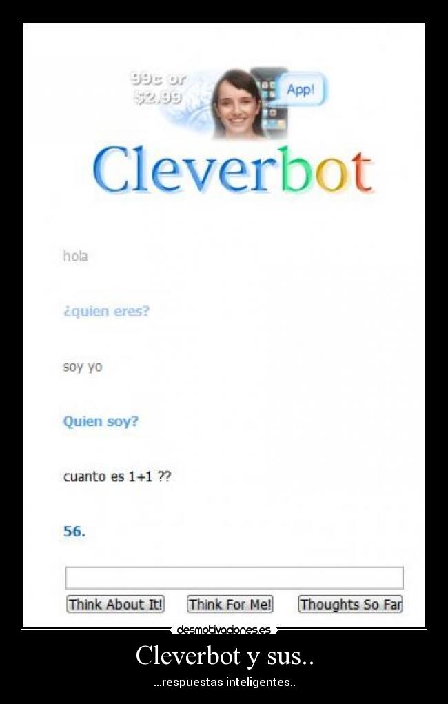 Cleverbot y sus.. - ...respuestas inteligentes..