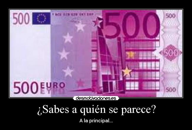 ¿Sabes a quién se parece? - A la principal...