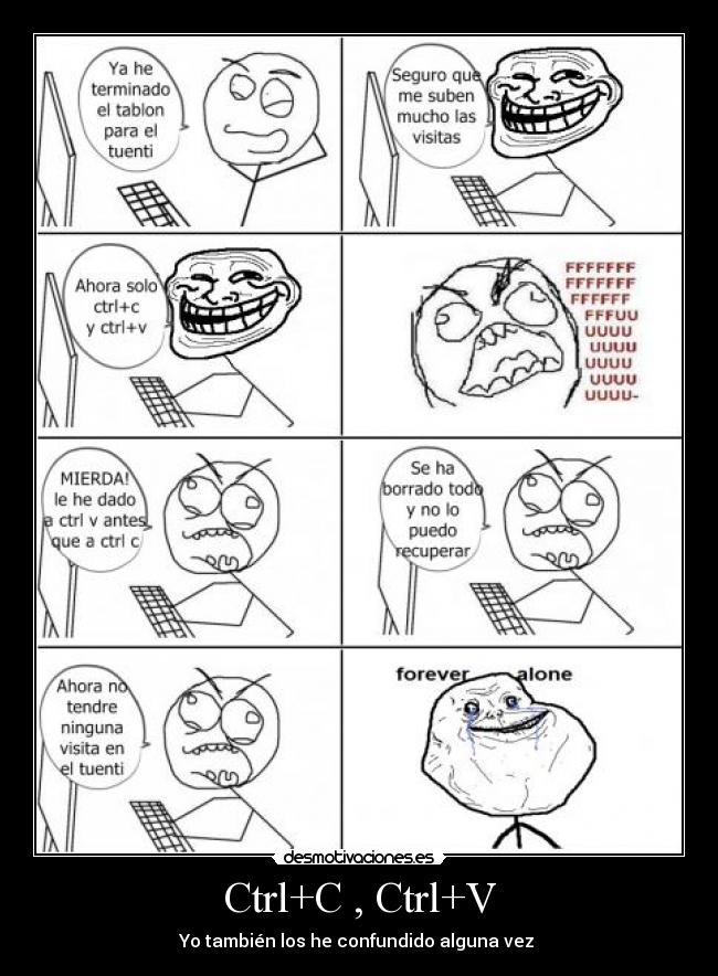 Ctrl+C , Ctrl+V - Yo también los he confundido alguna vez