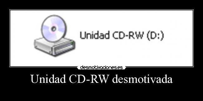 carteles unidad cd-rw desmotivada desmotiva desmotivaciones