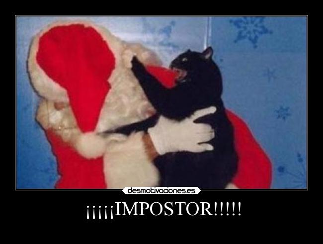 ¡¡¡¡¡IMPOSTOR!!!!! - 
