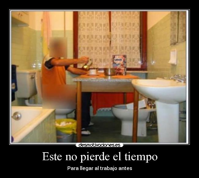Este no pierde el tiempo - 