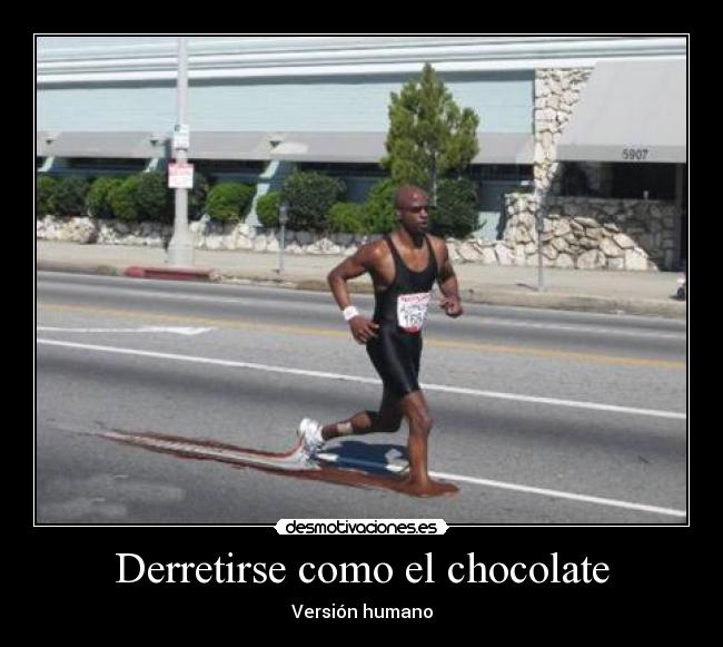 Derretirse como el chocolate - Versión humano