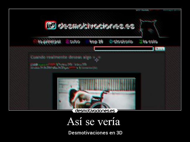 Así se vería  - Desmotivaciones en 3D