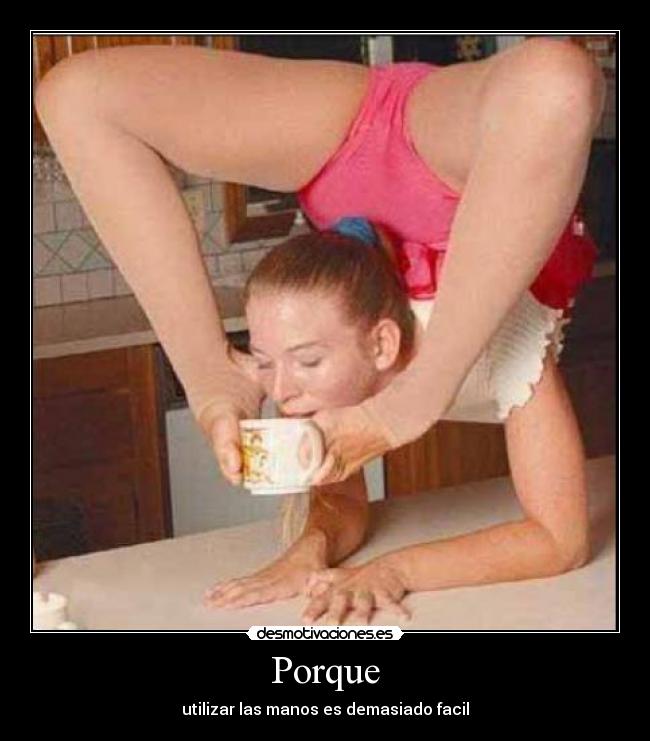 Porque - utilizar las manos es demasiado facil