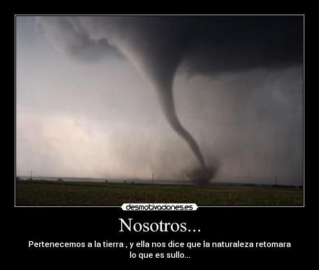 frases sobre desastres naturales huaicos im 225 genes y carteles de desastres pag 7 desmotivaciones frases sobre desastres naturales huaicos im 225 genes y carteles de desastres pag 7 desmotivaciones