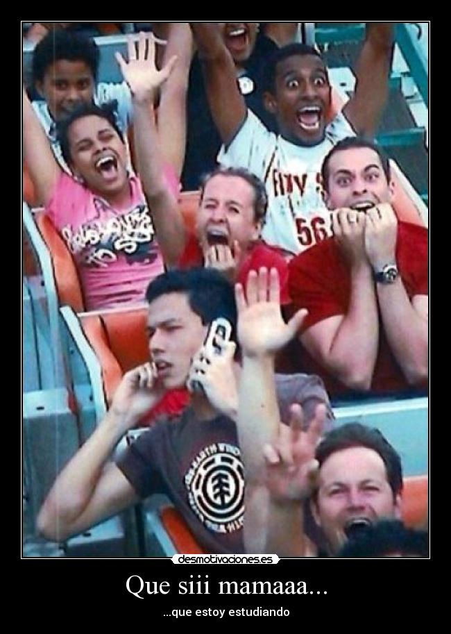 Que siii mamaaa... - 