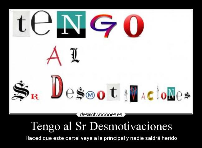 Tengo al Sr Desmotivaciones - 