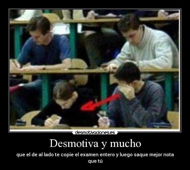 Desmotiva y mucho -